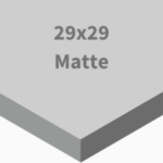 29x29 Matte