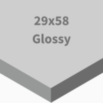 29x58 Glossy